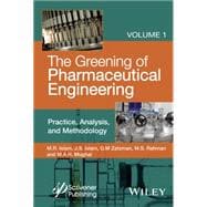 The Greening of Pharmaceutical Engineering, Practice, Analysis, and Methodology