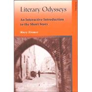 Literary Odysseys : An Interactive Introduction to the Short Story