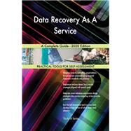 Data Recovery As A Service A Complete Guide - 2020 Edition