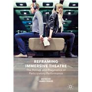 Reframing Immersive Theatre