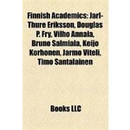 Finnish Academics : Jarl-Thure Eriksson, Douglas P. Fry, Vilho Annala, Bruno Salmiala, Keijo Korhonen, Jarmo Viteli, Timo Santalainen