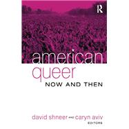 American Queer, Now and Then