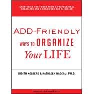 Add-Friendly Ways to Organize Your Life