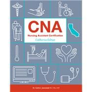 CNA: Nursing Assistant Certification, California Edition