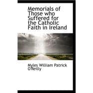 Memorials of Those Who Suffered for the Catholic Faith in Ireland