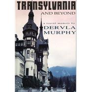 Transylvania and Beyond