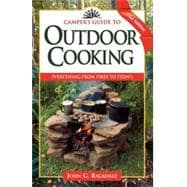 Camper's Guide to Outdoor Cooking Everything from Fires to Fixin's