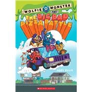 Wolfie Monster and the Big Bad Pizza Battle: A Graphic Novel