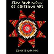 Zen and Now of Quilting Art
