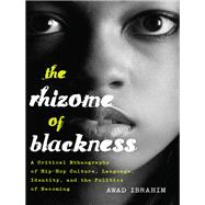 The Rhizome of Blackness