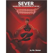 Sever Volume One: The Beginning of the End