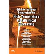 6th International Symposium on High-temperature Metallurgical Processing
