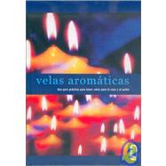 Velas Aromaticas / Fragrant Candles