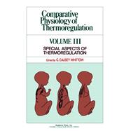 Comparative Physiology of Thermoregulation: Special Aspects of Thermoregulation