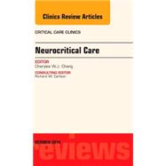 Neurocritical Care, an Issue of Critical Care Clinics