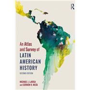 An Atlas and Survey of Latin American History