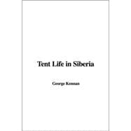 Tent Life In Siberia