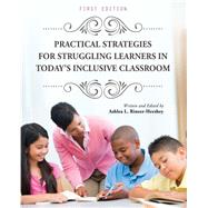 Practical Strategies for Struggling Learners in Today's Inclusive Classroom