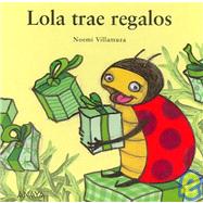 Lola Trae Regalos / Lola Brings Gifts