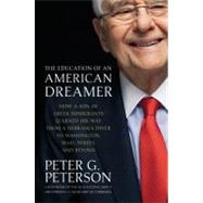 Education of an American Dreamer : How a Son of Greek Immigrants Learned His Way from a Nebraska Diner to Washington, Wall Street, and Beyond