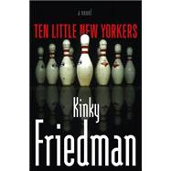 Ten Little New Yorkers; A Novel