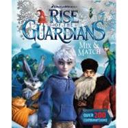 Dreamworks Rise of the Guardians Mix and Match