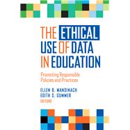 The Ethical Use of Data in Education: Promoting Responsible Policies and Practices