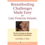 Breastfeeding Challenges Made Easy for Late Preterm Infants