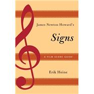 James Newton Howard's Signs A Film Score Guide