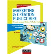 Marketing & création publicitaire - 4e éd.