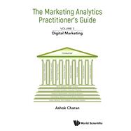 The Marketing Analytics Practitioner's Guide