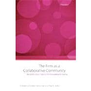 The Firm as a Collaborative Community The Reconstruction of Trust in the Knowledge Economy