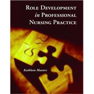 Role Development for Professional Nursing Practice