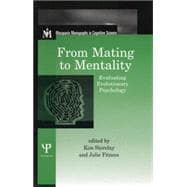 From Mating to Mentality: Evaluating Evolutionary Psychology