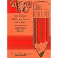 Write It Right - Book 5 Written Lessons Designed to Correlate Exactly with Edna Mae Burnam's Step by Step/Later Elementary