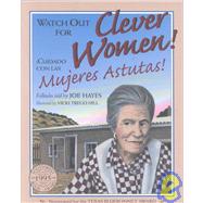 Watch Out for Clever Women/Cuidado Con Las Mujeres Astutas