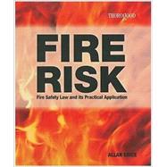 Fire Risk: Fire Safety Law and Its Practical Application