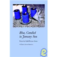 Blue, Candled in January Sun