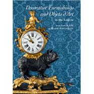 Decorative Furnishings and Objets d’Art in the Louvre from Louis XIV to Marie-Antoinette