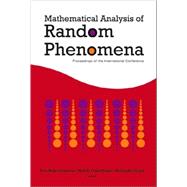 Mathematical Analysis of Random Phenomena: Proceedings of the International Conference, Hammamet, Tunisia, 12-17 September 2005