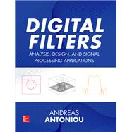 Digital Filters: Analysis, Design, and Signal Processing Applications