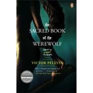 The Sacred Book of the Werewolf A Novel