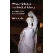 Women's Bodies and Medical Science An Inquiry into Cervical Cancer