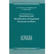 IUTAM Symposium on Simulation and Identification of Organized Structures in Flows : Proceedings of the Iutam Symposium Held in Lyngby, Denmark, 25-29 May 1997