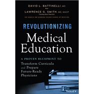 Revolutionizing Medical Education A Proven Blueprint to Transform Curricula and Prepare Future-Ready Physicians