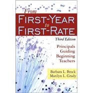 From First-Year to First-Rate : Principals Guiding Beginning Teachers