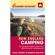 Foghorn Outdoors New England Camping The Complete Guide to More Than 800 Tent and RV Campgrounds