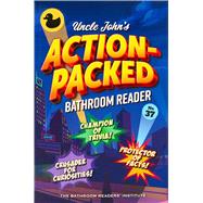Uncle John's Action-Packed Bathroom Reader