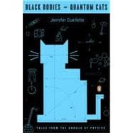 Black Bodies and Quantum Cats : Tales from the Annals of Physics