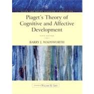Piaget's Theory of Cognitive and Affective Development Foundations of Constructivism (Allyn & Bacon Classics Edition)